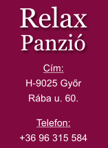 Cm: H-9025 Gyr Rba u. 60. Telefon: +36 96 315 584 Relax Panzi